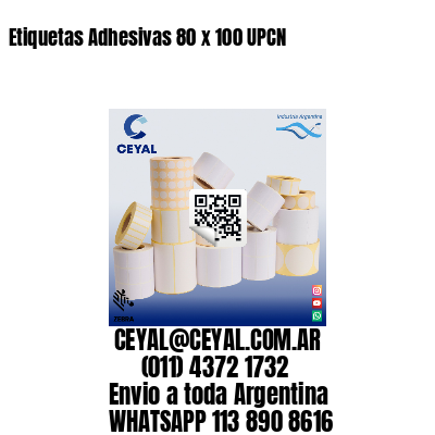 Etiquetas Adhesivas 80 x 100 UPCN