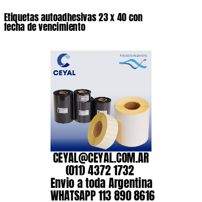 Etiquetas autoadhesivas 23 x 40 con fecha de vencimiento