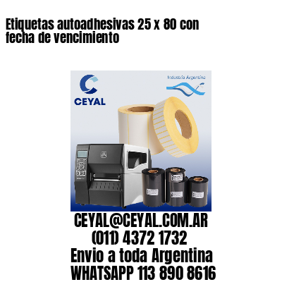 Etiquetas autoadhesivas 25 x 80 con fecha de vencimiento