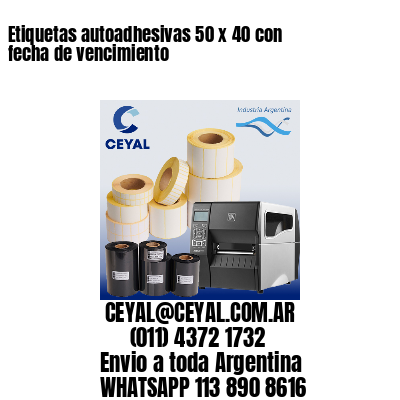Etiquetas autoadhesivas 50 x 40 con fecha de vencimiento