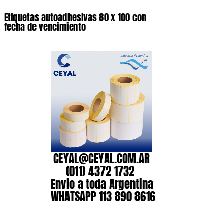 Etiquetas autoadhesivas 80 x 100 con fecha de vencimiento
