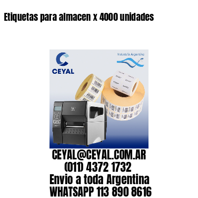 Etiquetas para almacen x 4000 unidades
