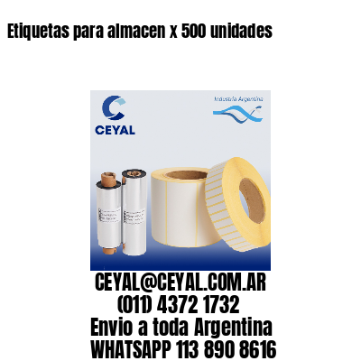 Etiquetas para almacen x 500 unidades