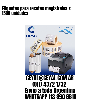 Etiquetas para recetas magistrales x 1500 unidades