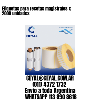 Etiquetas para recetas magistrales x 2000 unidades
