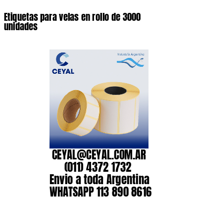 Etiquetas para velas en rollo de 3000 unidades