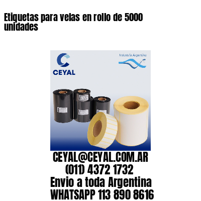 Etiquetas para velas en rollo de 5000 unidades