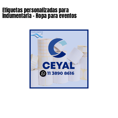 Etiquetas personalizadas para indumentaria - Ropa para eventos