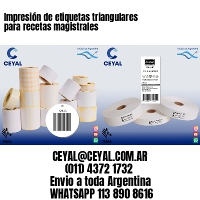 Impresión de etiquetas triangulares para recetas magistrales