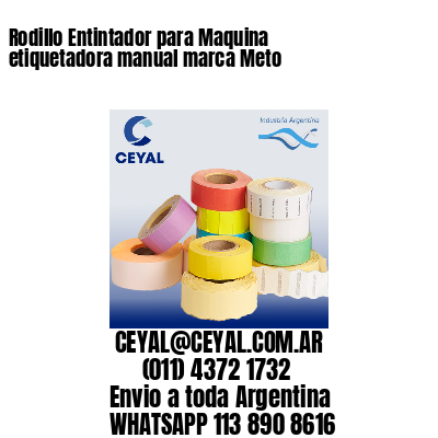 Rodillo Entintador para Maquina etiquetadora manual marca Meto