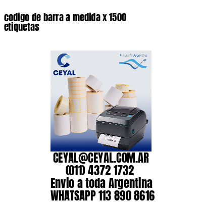 codigo de barra a medida x 1500 etiquetas