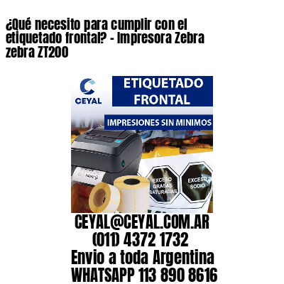 ¿Qué necesito para cumplir con el etiquetado frontal? – Impresora Zebra zebra ZT200