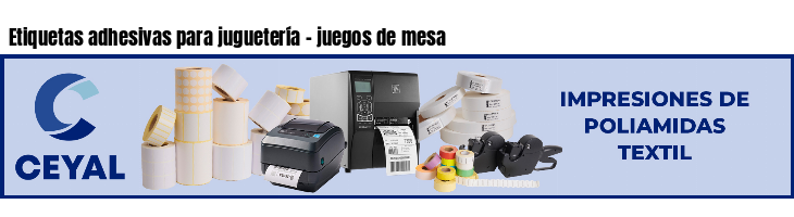 Etiquetas adhesivas para juguetería - juegos de mesa