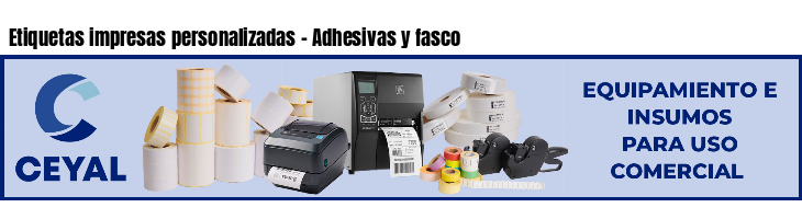 Etiquetas impresas personalizadas - Adhesivas y fasco