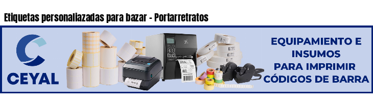 Etiquetas personaliazadas para bazar - Portarretratos