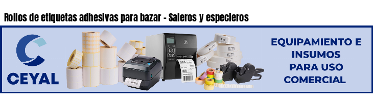 Rollos de etiquetas adhesivas para bazar - Saleros y especieros