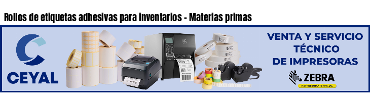 Rollos de etiquetas adhesivas para inventarios - Materias primas