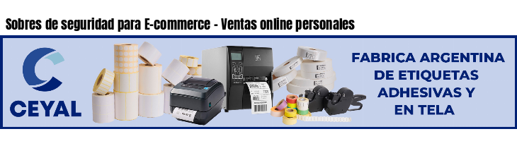 Sobres de seguridad para E-commerce - Ventas online personales