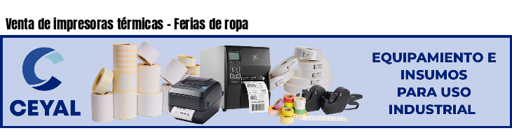 Venta de impresoras térmicas - Ferias de ropa