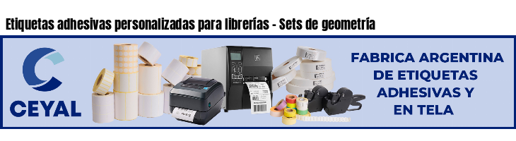 Etiquetas adhesivas personalizadas para librerías - Sets de geometría