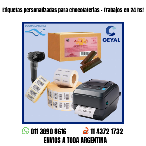 Etiquetas personalizadas para chocolaterías – Trabajos en 24 hs!