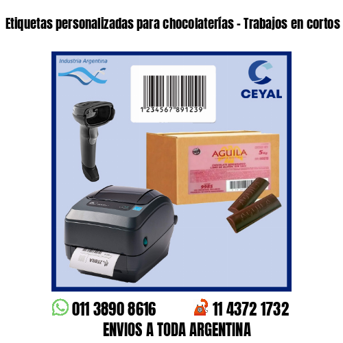 Etiquetas personalizadas para chocolaterías – Trabajos en cortos plazos!