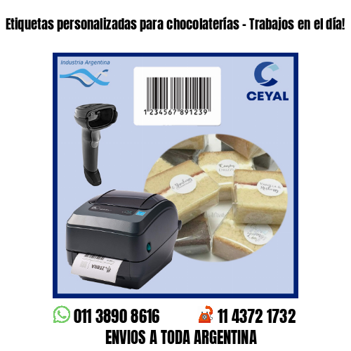 Etiquetas personalizadas para chocolaterías – Trabajos en el día!