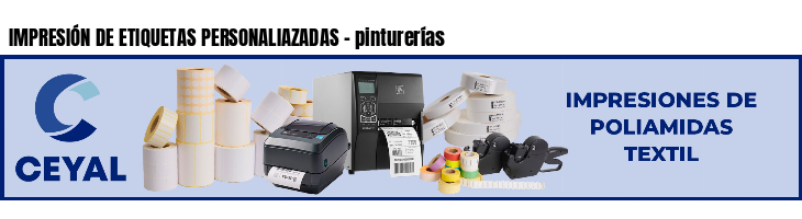 IMPRESIÓN DE ETIQUETAS PERSONALIAZADAS - pinturerías