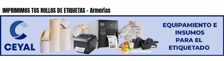 IMPRIMIMOS TUS ROLLOS DE ETIQUETAS - Armerías