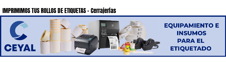 IMPRIMIMOS TUS ROLLOS DE ETIQUETAS - Cerrajerías