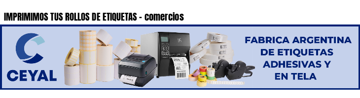 IMPRIMIMOS TUS ROLLOS DE ETIQUETAS - comercios
