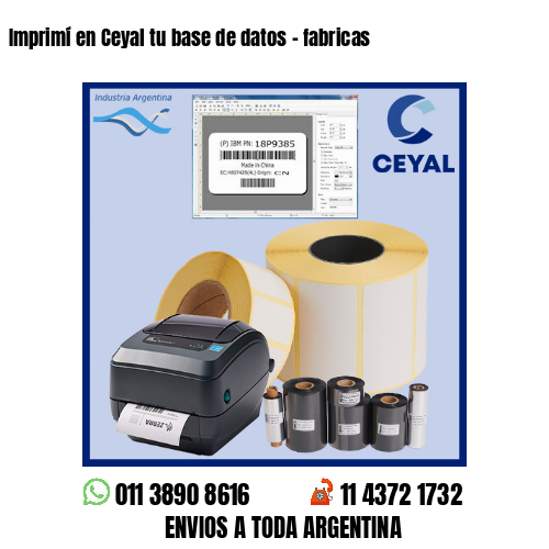 Imprimí en Ceyal tu base de datos – fabricas