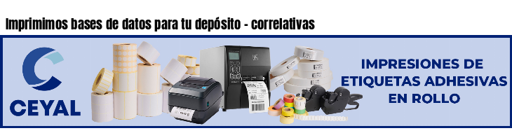 Imprimimos bases de datos para tu depósito - correlativas
