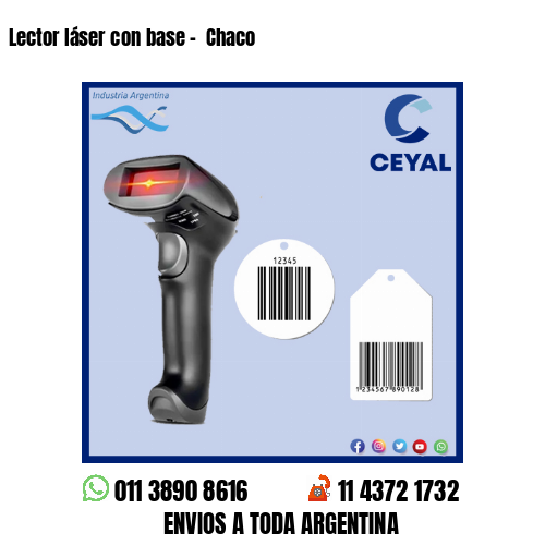 Lector láser con base –  Chaco