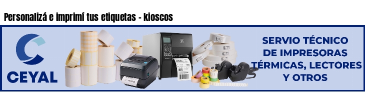 Personalizá e imprimí tus etiquetas - kioscos