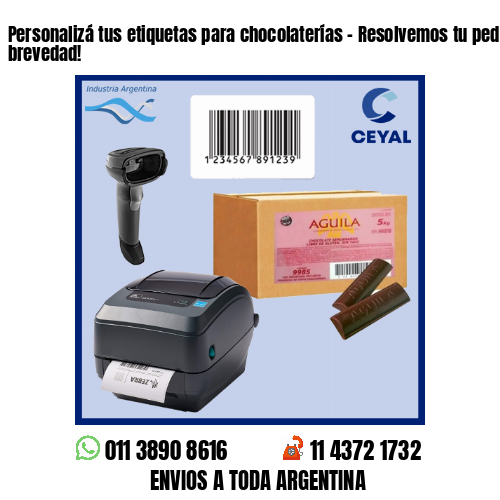 Personalizá tus etiquetas para chocolaterías – Resolvemos tu pedido a la brevedad!