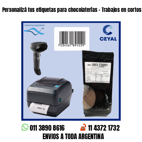 Personalizá tus etiquetas para chocolaterías – Trabajos en cortos plazos!