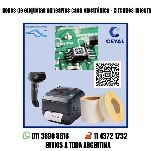 Rollos de etiquetas adhesivas casa electrónica – Circuitos integrados