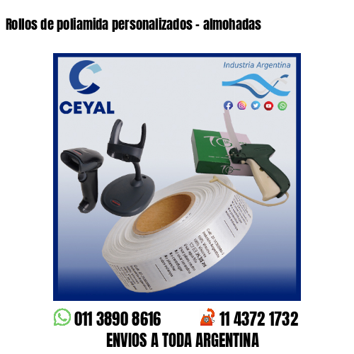 Rollos de poliamida personalizados – almohadas