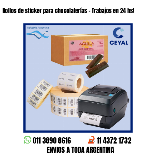Rollos de sticker para chocolaterías – Trabajos en 24 hs!