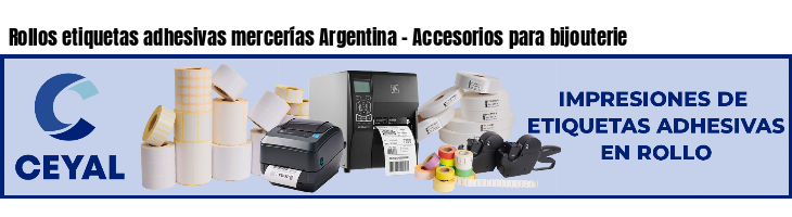 Rollos etiquetas adhesivas mercerías Argentina - Accesorios para bijouterie 