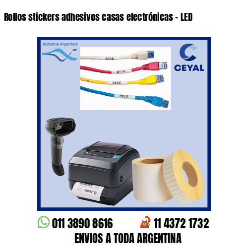 Rollos stickers adhesivos casas electrónicas – LED
