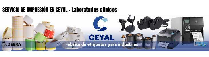 SERVICIO DE IMPRESIÓN EN CEYAL - Laboratorios clínicos