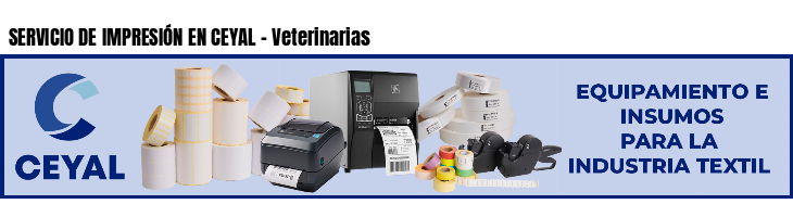 SERVICIO DE IMPRESIÓN EN CEYAL - Veterinarias