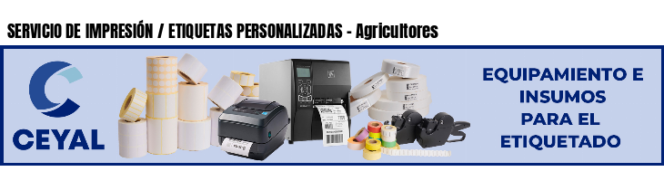 SERVICIO DE IMPRESIÓN / ETIQUETAS PERSONALIZADAS - Agricultores