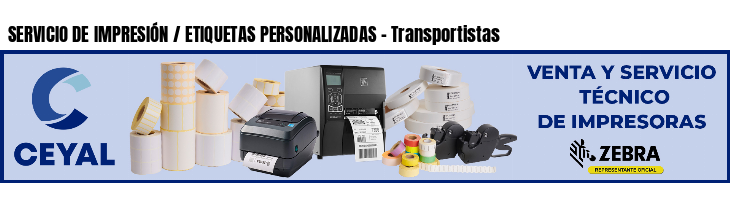 SERVICIO DE IMPRESIÓN / ETIQUETAS PERSONALIZADAS - Transportistas