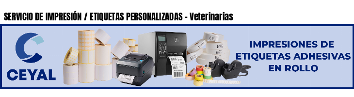 SERVICIO DE IMPRESIÓN / ETIQUETAS PERSONALIZADAS - Veterinarias