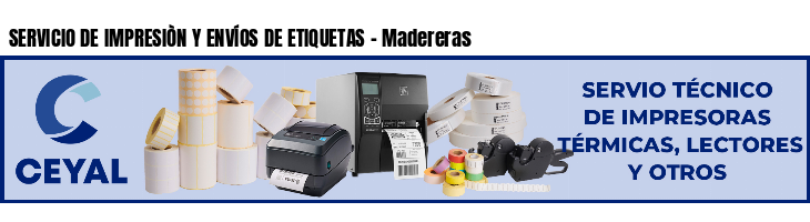 SERVICIO DE IMPRESIÒN Y ENVÍOS DE ETIQUETAS - Madereras