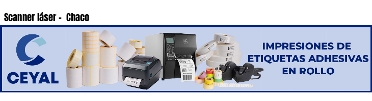 Scanner láser -  Chaco