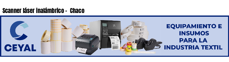 Scanner láser inalámbrico -  Chaco